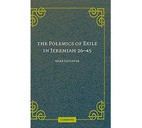 The Polemics Of Exile In Jeremiah 26-45