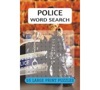 The Police Officer Word Search Puzzle Book: 55 Law Enforcement Themed Brain Games for Cops, Detectives, and Dispatchers; Funny Police Academy ... LEO Appreciation Presents | 110 pages 9 x 6