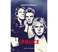 The Police - Philippe Gonin - Le Mot Et Le Reste - broché - Monographie