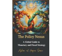 The Policy Nexus: A Global Guide to Monetary and Fiscal Strategy