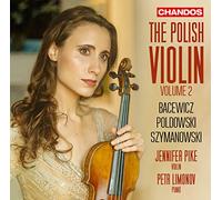 The Polish Violin, Volume 2 – Bacewicz, Poldowski, Szymanowski – NAXOS