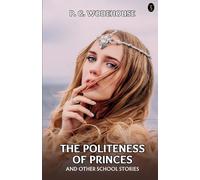 The Politeness Of Princes, And Other School Stories