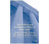 The Political And Institutional Effects of Term Limits Charles D. Elder, John Strate, Lyke Thompson, Richard C. Elling, Richard Elling (Auteur)
