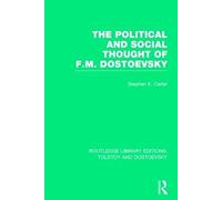 The Political And Social Thought Of F.M. Dostoevsky
