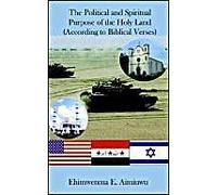 The Political And Spiritual Purpose Of The Holy Land (According To Biblical Verses)