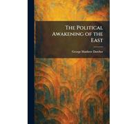 The Political Awakening of the East