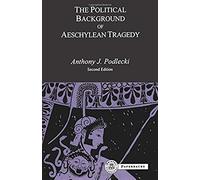 The Political Background To Aeschylean Tragedy