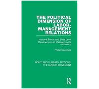 The Political Dimension Of Labor-Management Relations
