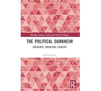 The Political Durkheim