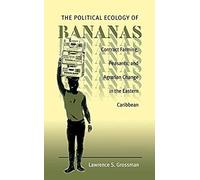 The Political Ecology Of Bananas