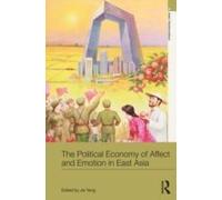 The Political Economy Of Affect And Emotion In East Asia