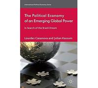 The Political Economy Of An Emerging Global Power