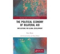 The Political Economy of Bilateral Aid by Peter Blunt Peter Blunt (Auteur)