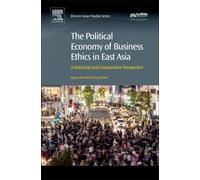 The Political Economy Of Business Ethics In East Asia