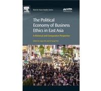 The Political Economy of Business Ethics in East Asia Ingyu Oh, Gil - Sung Park (Auteur)