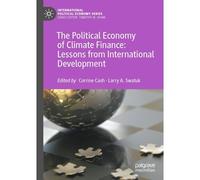 The Political Economy Of Climate Finance: Lessons From International Development