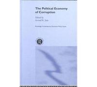 The Political Economy of Corruption, Routledge Contemporary Economic Policy Issues Series