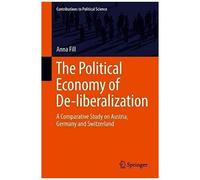 The Political Economy Of De-Liberalization