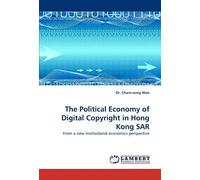 The Political Economy Of Digital Copyright In Hong Kong Sar