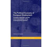 The Political Economy Of European Employment