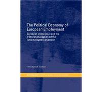 The Political Economy of European Employment by Henk W Overbeek Henk Overbeek (Auteur)