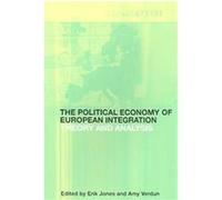 The Political Economy Of European Integration Erik Jones (Auteur)