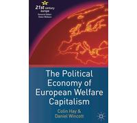 The Political Economy Of European Welfare Capitalism (21St Century Europe) (Paperback) C Hay, Daniel Wincott (Auteur)