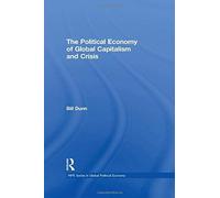 The Political Economy Of Global Capitalism And Crisis