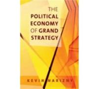 The Political Economy of Grand Strategy by Kevin Narizny Hardcover Book Kevin Narizny (Auteur)