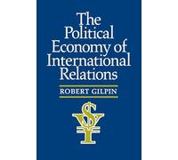 The Political Economy of International Relations – Princeton University Press