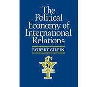 The Political Economy of International Relations Robert Gilpin (Auteur)