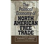 The Political Economy Of North American Free Trade