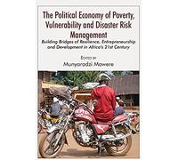 The Political Economy Of Poverty, Vulnerability And Disaster Risk Management
