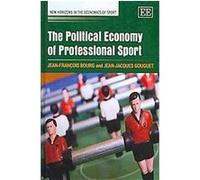 The Political Economy of Professional Sport Jean-Francois Bourg, Jean-Jacques Gouguet (Auteur)