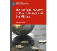 The Political Economy Of Risk In Finance And The Military
