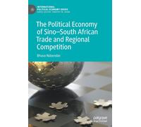 The Political Economy Of Sino-South African Trade And Regional Competition