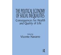 The Political Economy of Social Inequalities: Consequences for Health and Quality of Life