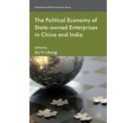 The Political Economy Of State-Owned Enterprises In China And India