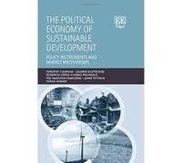 The Political Economy of Sustainable Development: Policy Instruments and Market Mechanisms - [Livre en VO] Timothy Cadman, Lauren E Eastwood, Federico Lopez - Casero Michaelis, Tek Narayan Maraseni (A