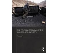 The Political Economy Of The Chinese Coal Industry