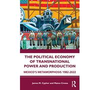 The Political Economy of Transnational Power and Production