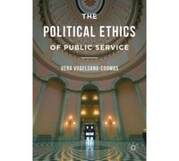 The Political Ethics Of Public Service
