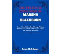 THE POLITICAL EVOLUTION OF MARSHA BLACKBURN: How a Fierce Fighter Rose Through Politics, Held Her Seat in 2024, and Now Aims to Lead Her State into the Future