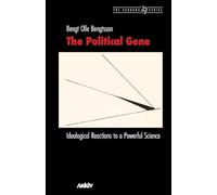 The Political Gene: Ideological Reactions to a Powerful Science
