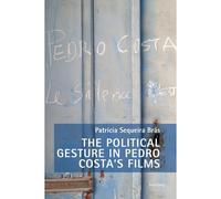 The Political Gesture In Pedro Costa's Films