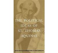 The Political Ideas of St. Thomas Aquinas