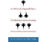The Political Impossibility Of Modern Counterinsurgency