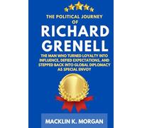 The Political Journey of Richard Grenell: The Man Who Turned Loyalty into Influence, Defied Expectations, and Stepped Back into Global Diplomacy as Special Envoy