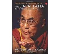 The Political Philosophy Of The Dalai Lama: Selected Speeches And Writings
