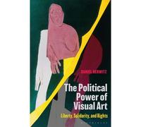 The Political Power Of Visual Art